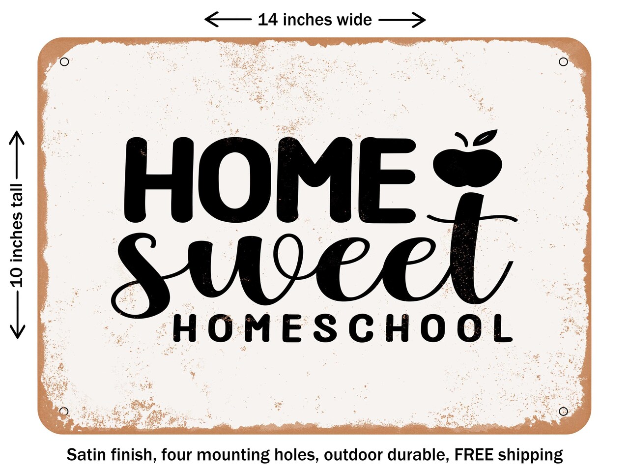 DECORATIVE METAL SIGN - Home Sweet Homeschool - Vintage Rusty Look